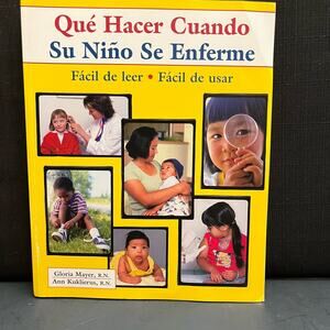 Que Hacer Cuando Su Nino Se Enferme (What to Do for Health) (Spanish Edition)